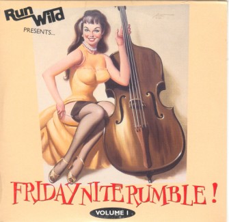 V.A. - Run Wild Presents.. Friday Nite Rumble! Vol1 - Klik op de afbeelding om het venster te sluiten